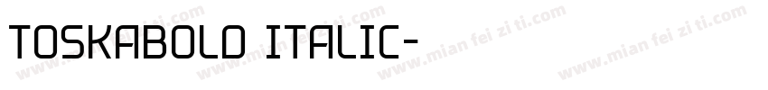ToskaBold Italic字体转换